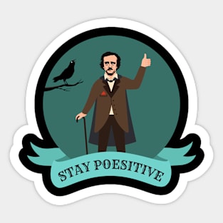 Edgar Allan Poe - Positive Message Sticker